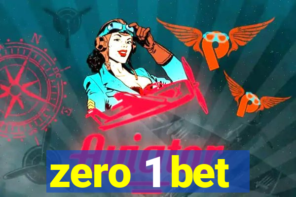 zero 1 bet